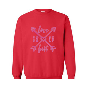 Love Your Self First, Valentine Sweatshirt, Love Heart Sweater, Couples Gift Sweatshirt, Romantic Love Sweater