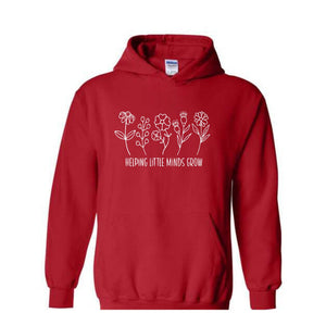 Helping Little Minds Grow Hoodie , Teacher Hoodie , New Teacher Hoodie , Teacher Life Hoodie , Teacher Appreciation