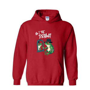 Am I The Drama Hoodie, Funny Frog Sweatshirt, Frog Hoodie, Retro Sassy Sweatshirt, Mental Health Hoodie, Funny Frog Lover Sweater