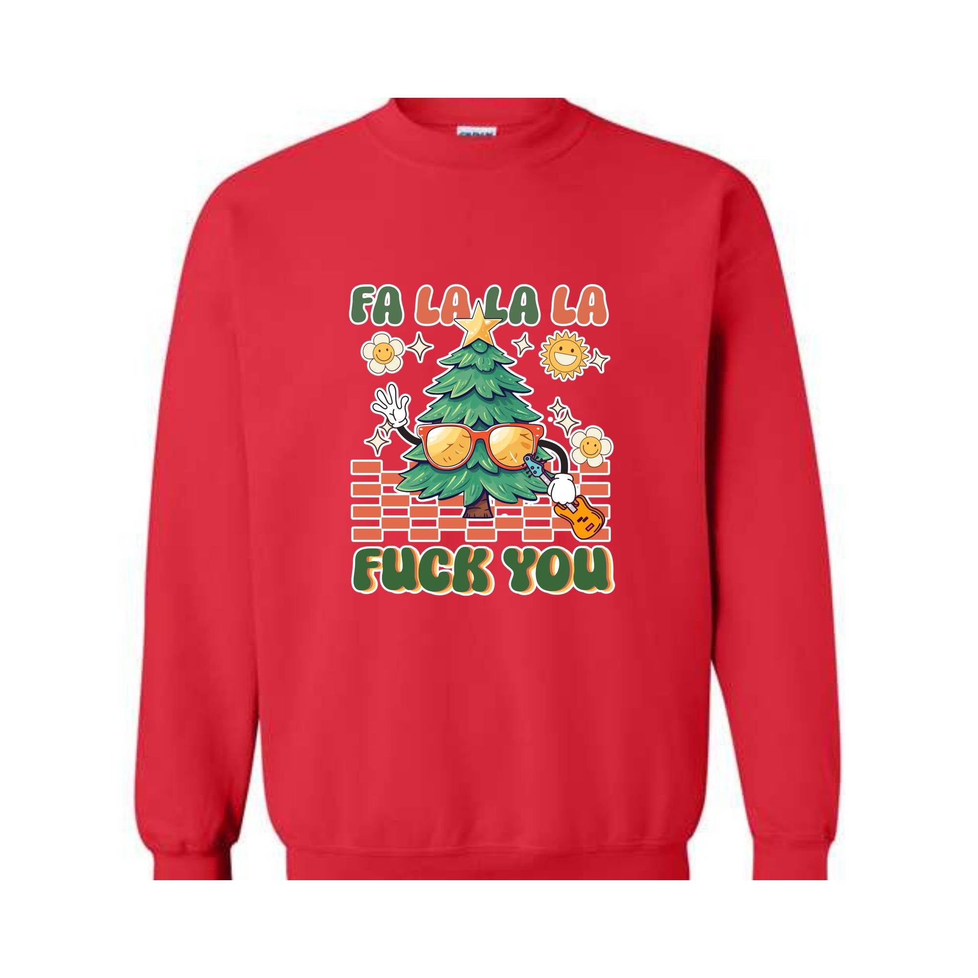 Fa La La La Fuck You Sweatshirt, Christmas Sweatshirt, Funny Christmas Sweater, Christmas Gift, Christmas Party Shirt, Holiday Shirt