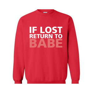 If Lost Return To Babe Sweatshirt, Custom Name Couples , Custom Couples , Custom Matching Tee, Funny Couples