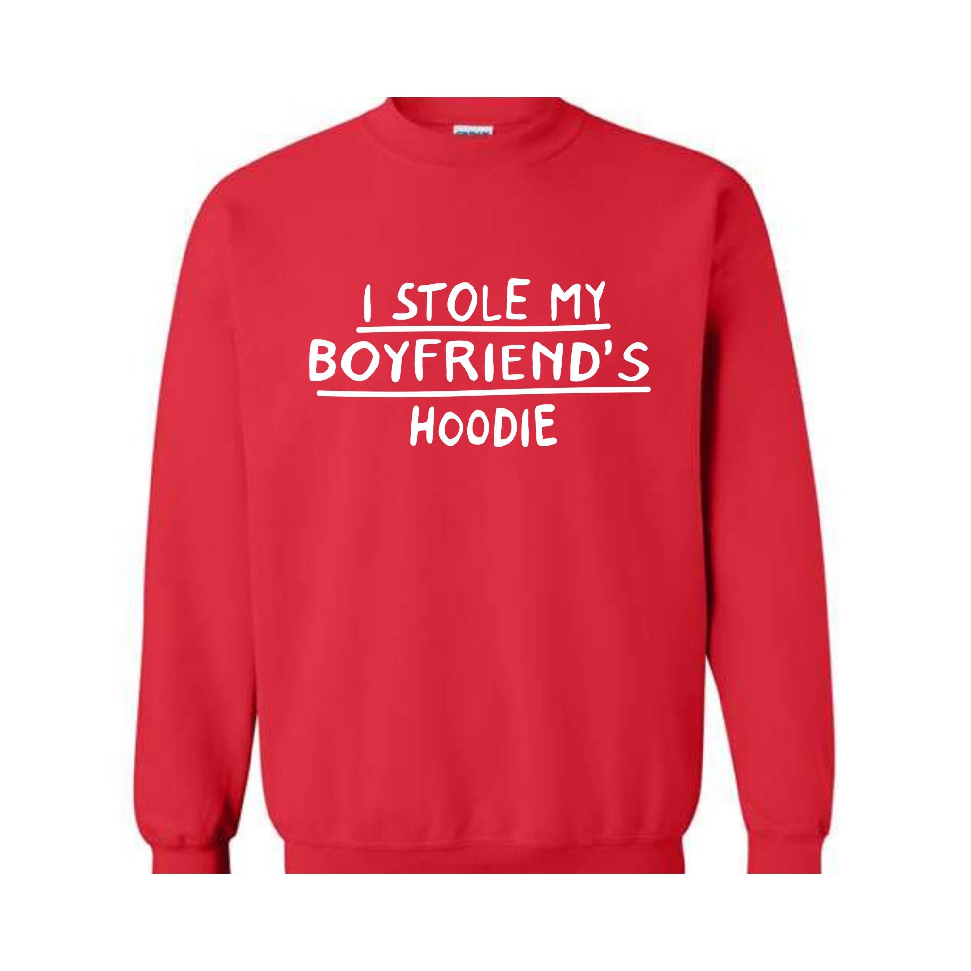 I Stole My Boyfriend's Hoodie, Sarcastic Hoodie, Gift For Girlfriend, Gift Hoodie, Girlfriend Hoodie, Couple Matching Hoodie