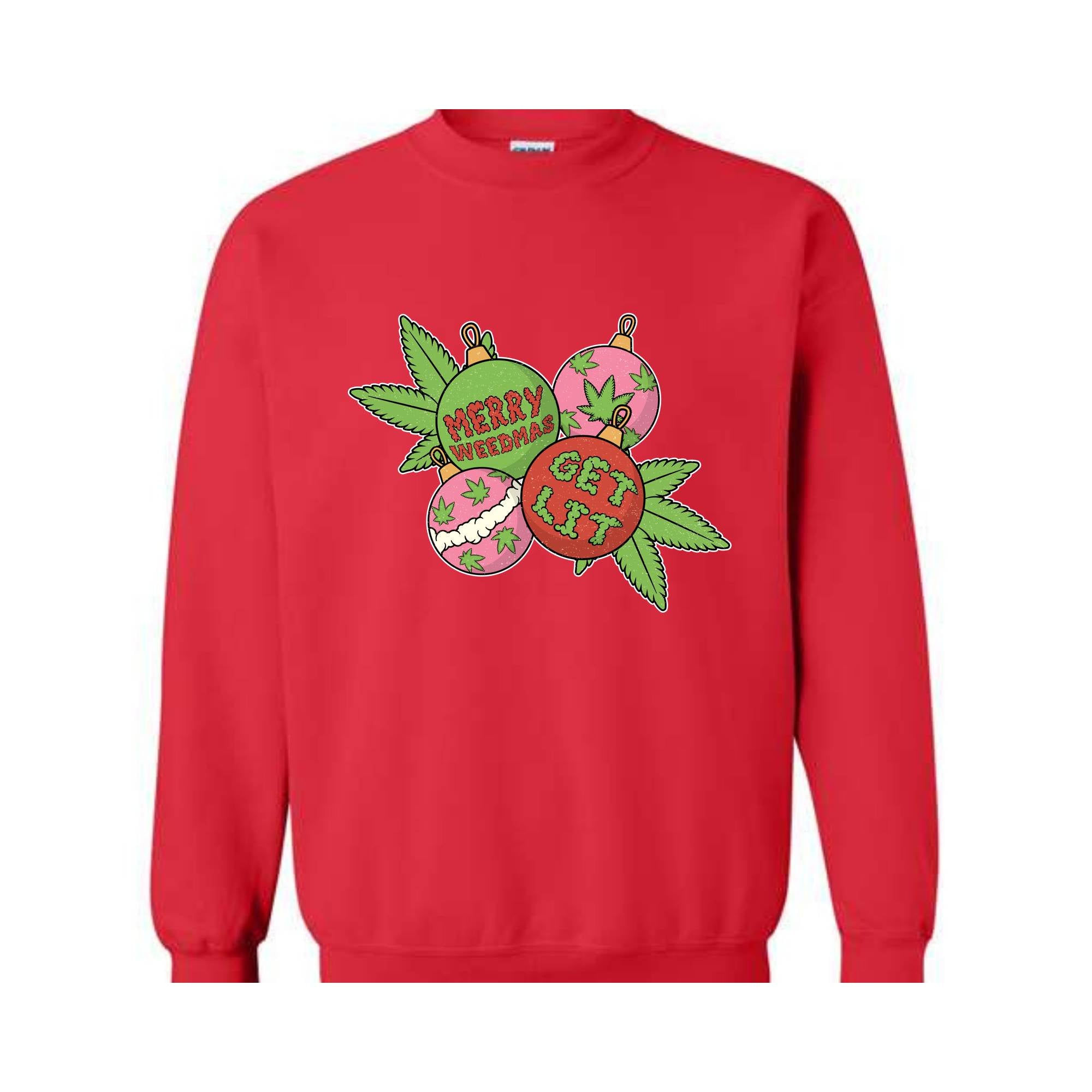 Merry Weedmas Get Lit Sweatshirt, Merry Weedmas Sweatshirt, Christmas Gift, Smoke Weed Sweatshirt, Christmas Sweatshirt