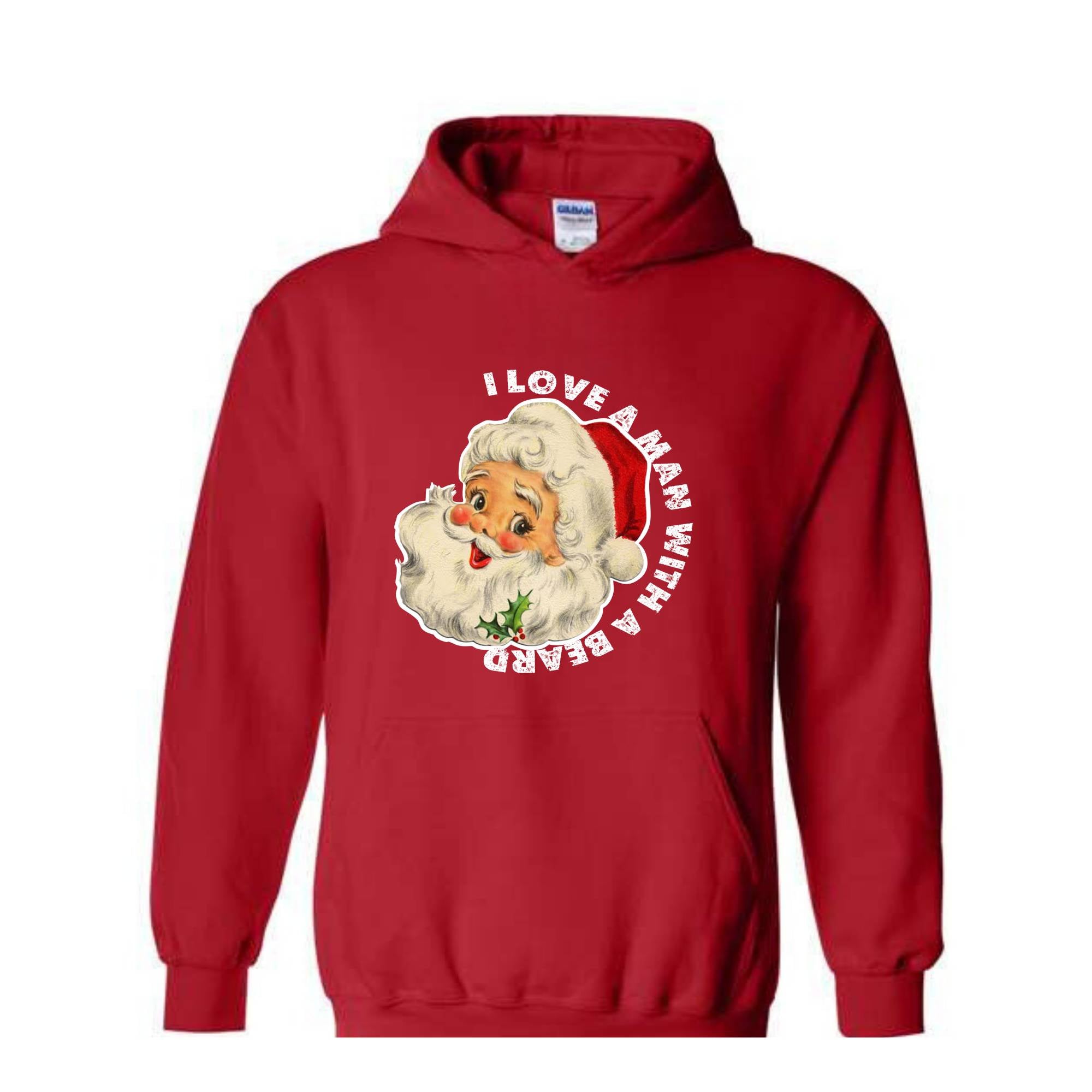 I Love a Man With a Beard Santa Hoodie, Funny Xmas Hoodie, Santa Hoodie, Holiday Hoodie, Christmas Costume