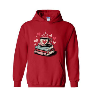 Book Lover Valentine Sweatshirt, Gift for Book Lovers, Valentine Bookish Hoodie, Bookworm Coffee Tee, Reading Hoodie, Reading Hoodie