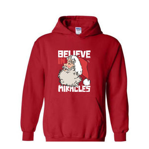 Believe In Miracle Hoodie, Christmas Hoodie, Christmas Gifts, Santa Claus Hoodie, Santa Claus Hoodie, Christmas Hoodie