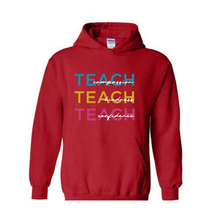 Cute Teach Sweatshirt, Educator Clothing, Compassion Kindness Confidence Teacher Sweatshirt, Teacher Appreciation Gifts, Teacher Hoodie