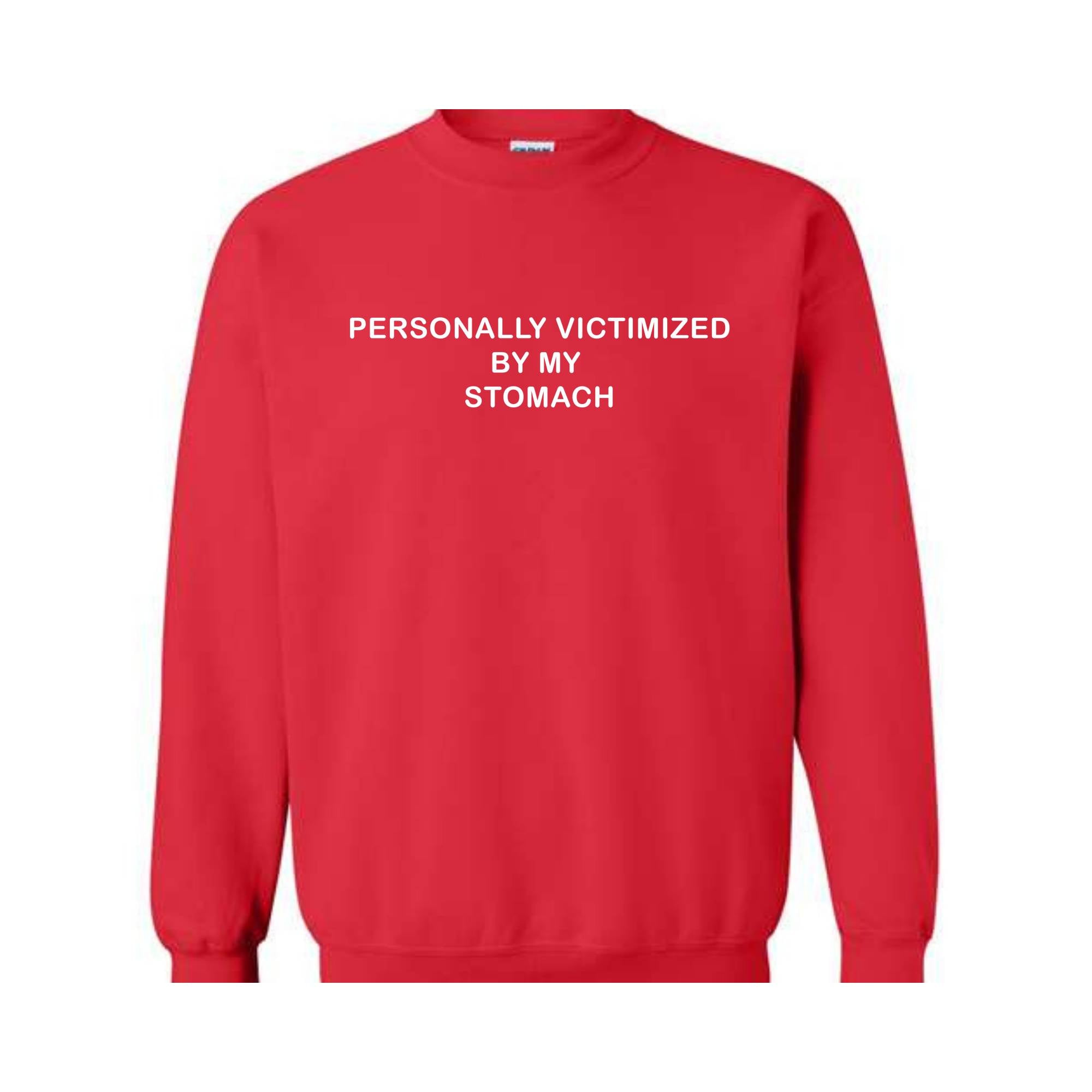 Personally Victimized By My Stomach Sweatshirt, Tummy Ache Hoodie, Chronic Illness Sweatshirt, Anxiety Sweatshirt, Funny Hoodie