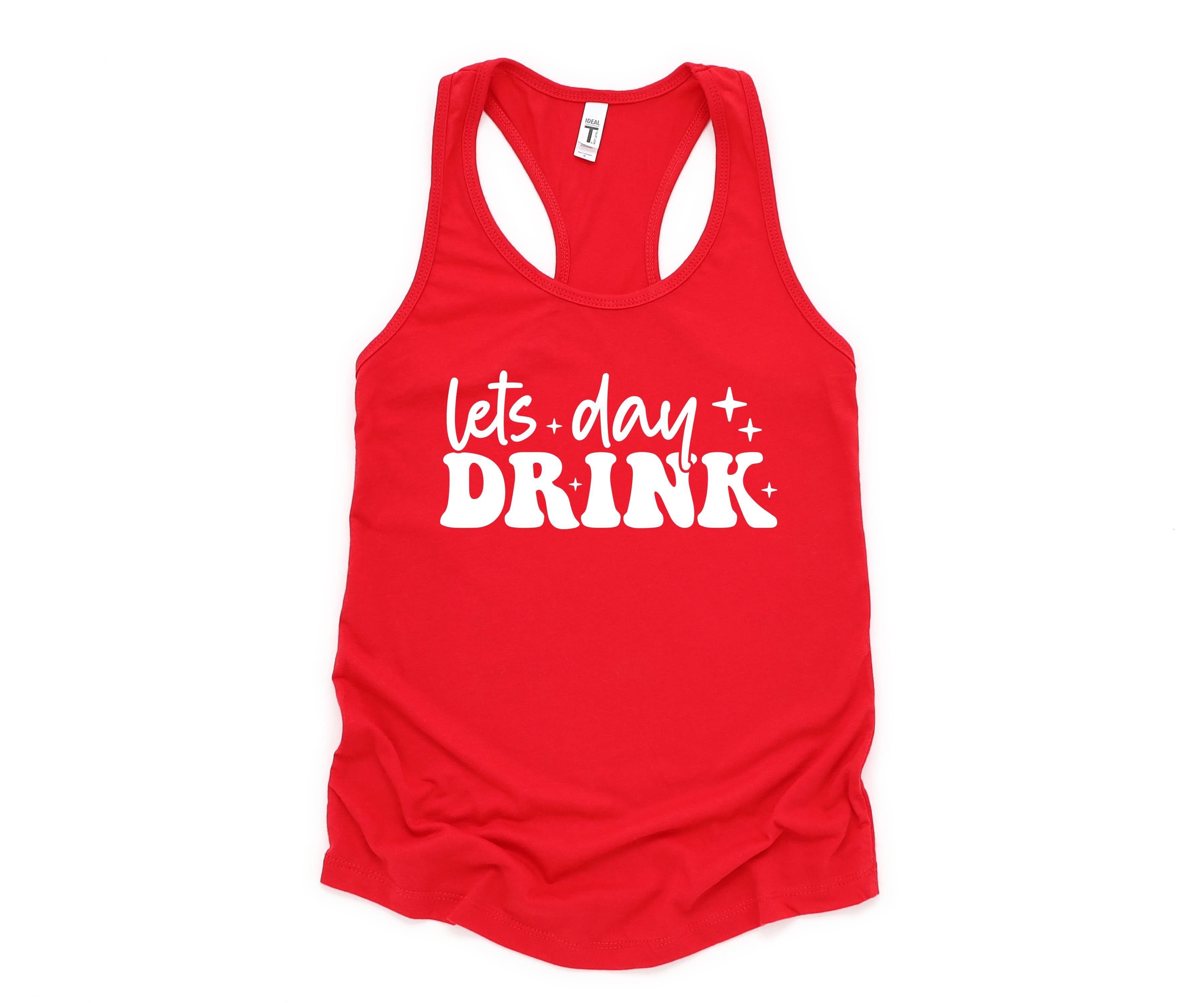 Let's Day Drinkin' T-Shirt, Day Drinking Tanks, Matching Drinking Shirts, Drinking Shirts, 4th of July Tank Tops