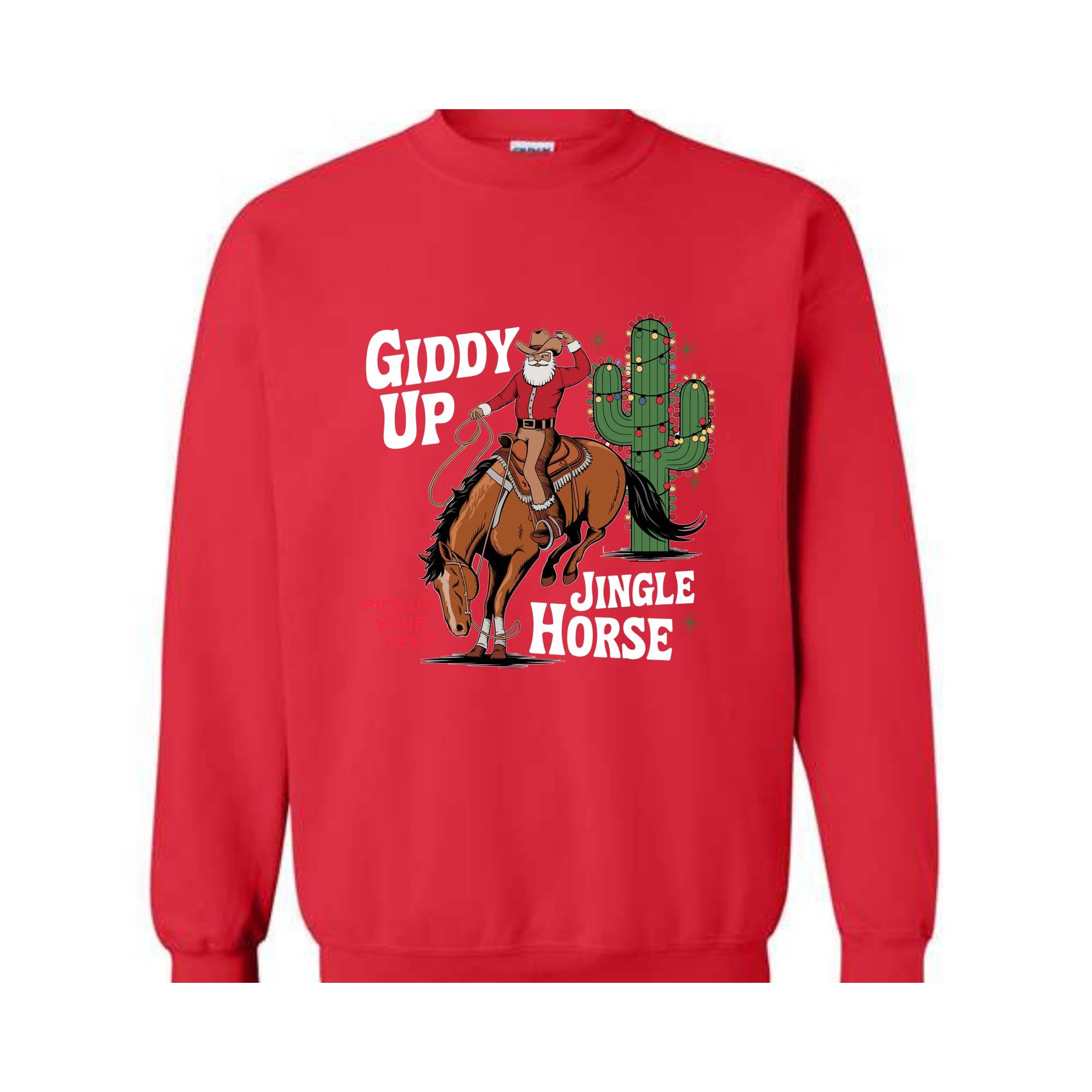 Giddy Up Jingle Horse Pick Up Your Feet Sweatshirt, Cowboy Christmas Hoodie, Christmas Horse Hoodie, Cowgirl Hoodie, Christmas Sweatshirt