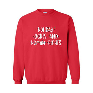 Holiday Lights And Human Rights Feminist Christmas Sweatshirt, Feminist Christmas Sweater, Liberal Democrat Christmas Gift