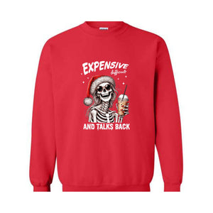 Expensive Difficult And Talks Back Sweatshirt, Sarcastic Christmas Sweater, Skeleton Christmas Sweatshirt