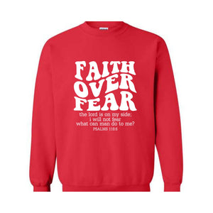 Faith Over Fear Sweatshirt, Bible Verse Shirt, Religious Sweater, Church Shirt, Christian Gift, Christian Women Shirt, Faith Shirt