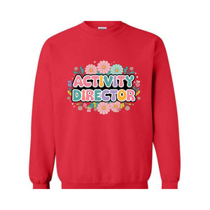 Activity Director Sweatshirt, Activity Coordinator Tee, Professionals Day Week, Activity Professional Hoodie, Activity Hoodie