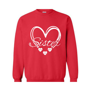 Custom Sisters Sweatshirt, Sisters Heart Sweatshirt, Names In Heart , Personalized Sweatshirt, Sister Day