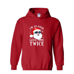 Santa Came Twice Hoodie, Christmas Hoodie, Christmas Gift, Christmas Pajamas, Funny Christmas Hoodie, Naughty Christmas Outfit