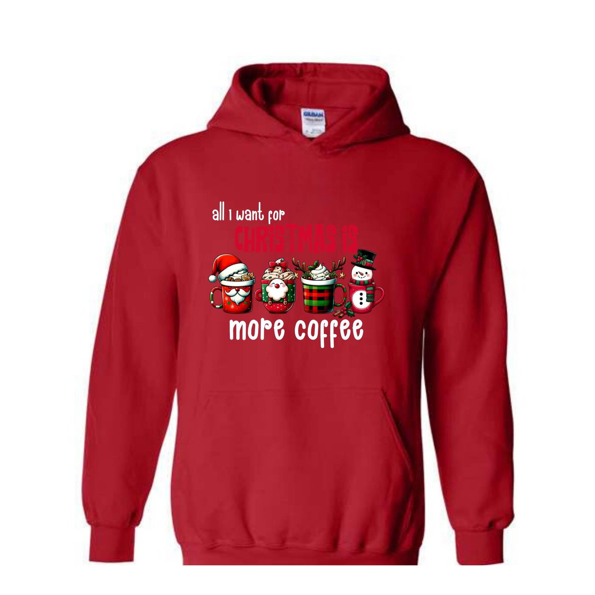 All I Want For Christmas More Coffee Sweatshirt, Christmas Sweatshirt, Santa Claus Sweatshirt, Christmas Coffee Sweatshirt