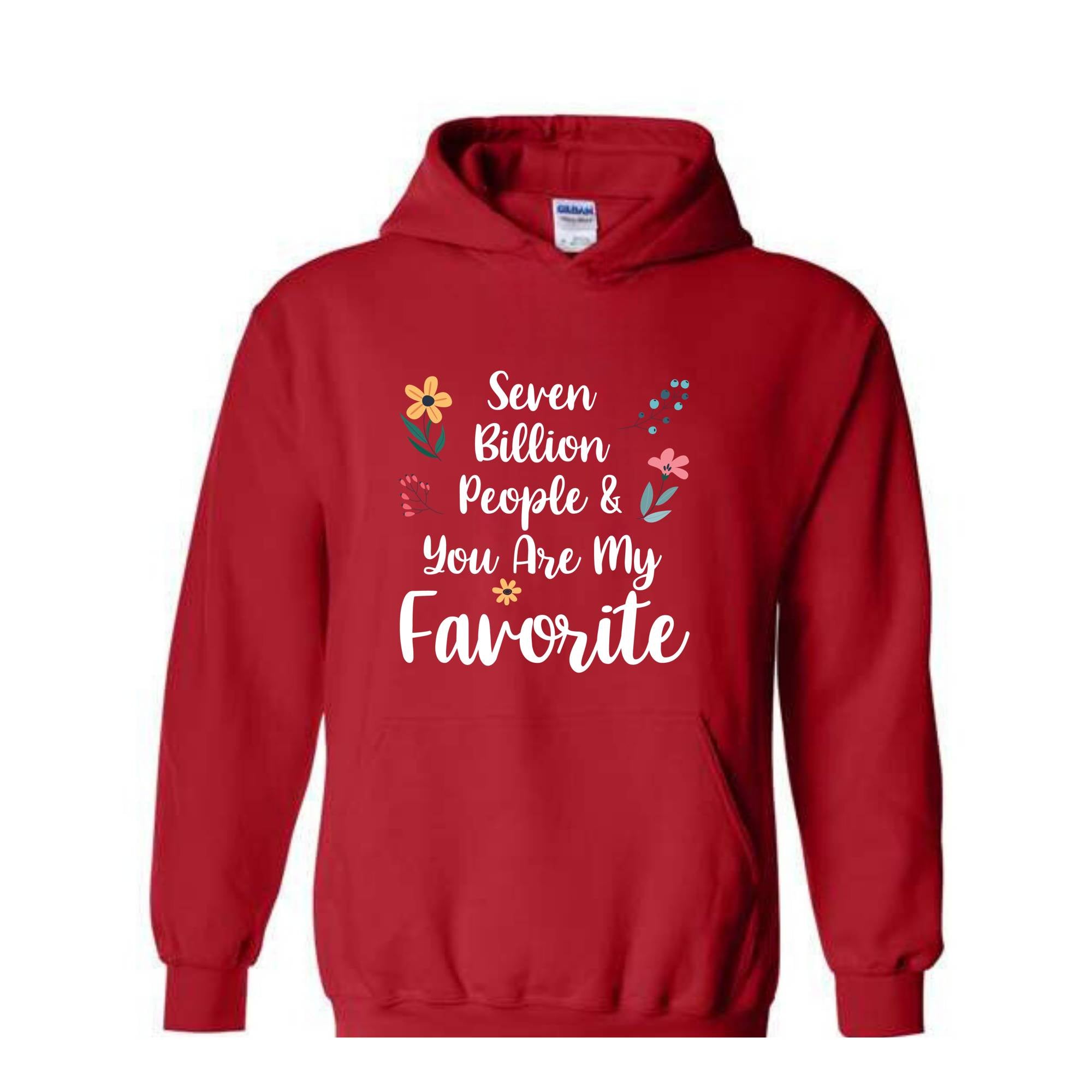 Seven Billion People & You Are My Favorite Sweatshirt, Bestfriends Matching Sweatshirt, You're My Favorite Sweatshirt