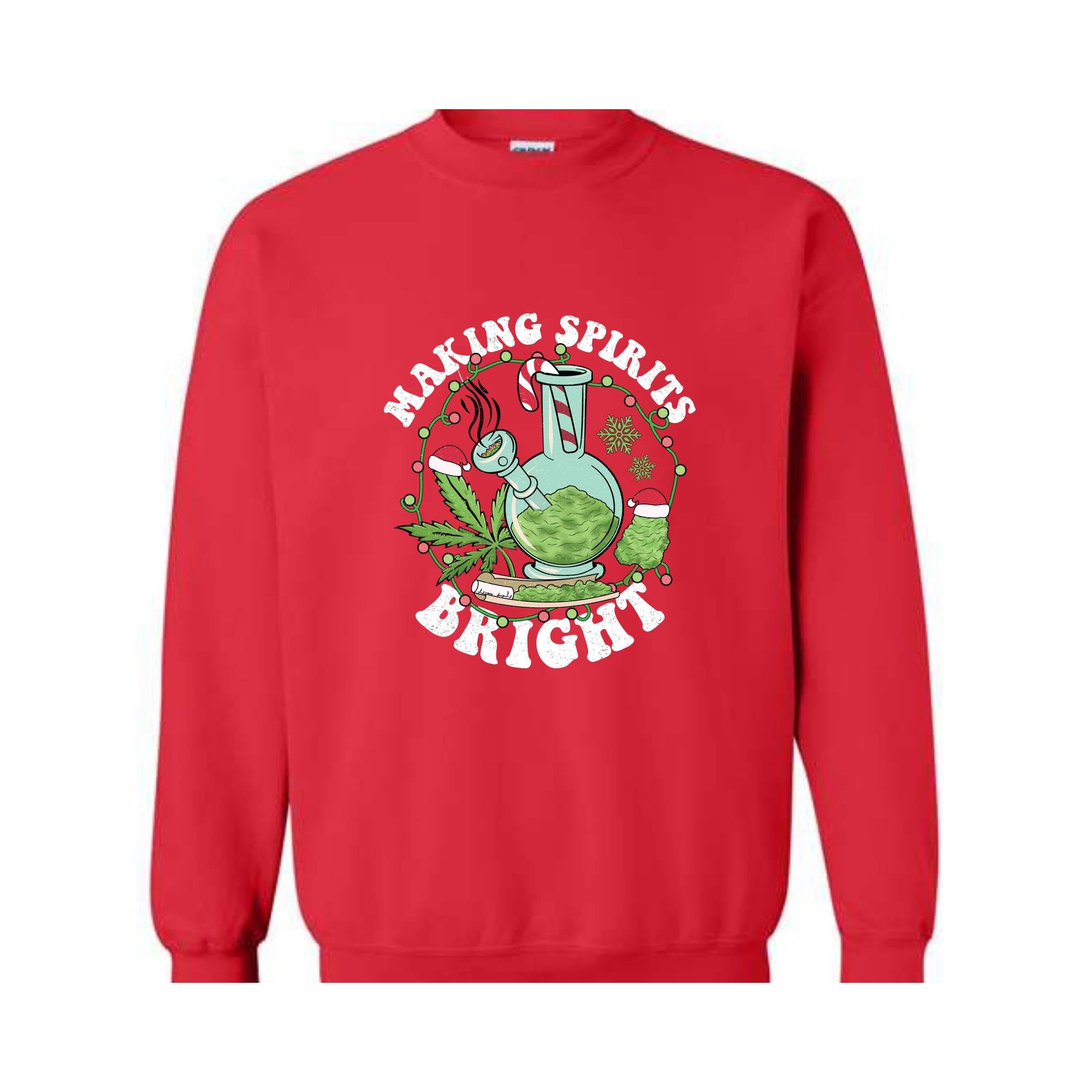 Making Spirits Bright Sweatshirt, Merry Weedmas Sweatshirt, Smoke Weed Sweatshirt, Christmas Sweatshirt, Funny Christmas