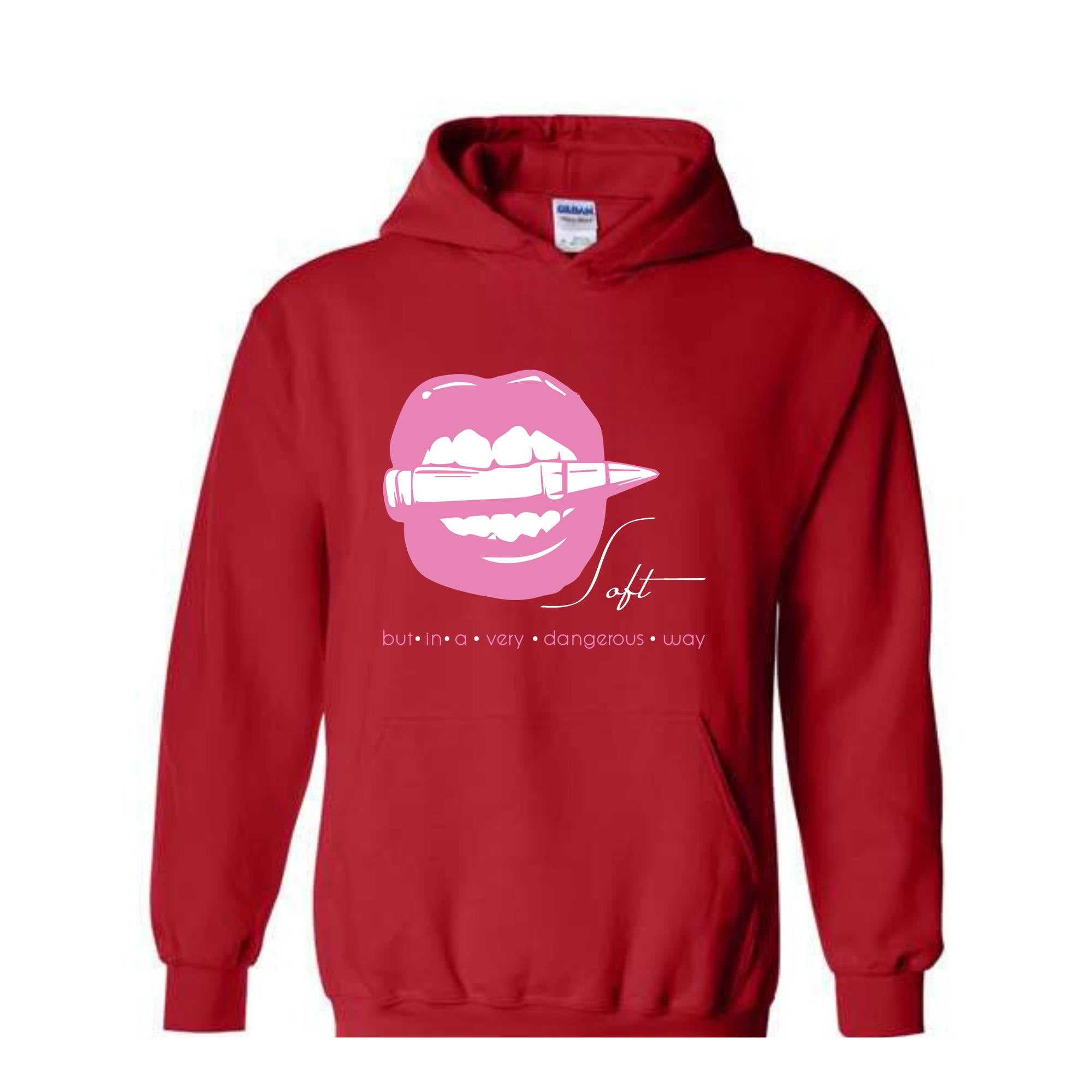 Soft But In A Very Dangerous Way Hoodie, Bad Ass Hoodie, Badass Hoodie, Boss Girl Hoodie, Boss Lady Hoodie, Lips With Bullet Hoodie