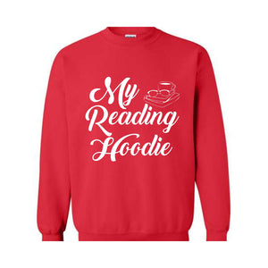 My Reading Hoodie, Cute Teacher Sweatshirt, Bookish Sweatshirt, Bookworm Hoodie, Gift for Readers, Librarian Hoodie