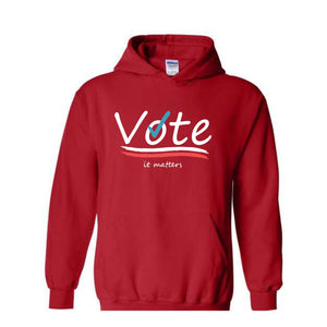 Vote It Matters Sweatshirt, Democrat Sweater, Liberal Sweatshirt, Voting Sweater, Activist Voting Apparel, 2024 Election Sweater