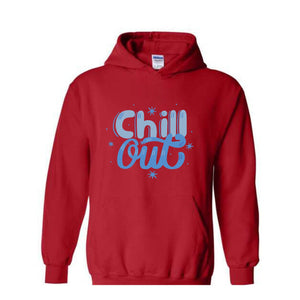 Chill Out Hoodie, Chill Out Apparel, Chill Hoodie, Cozy Hoodie, Motivational Hoodie, Mental Health