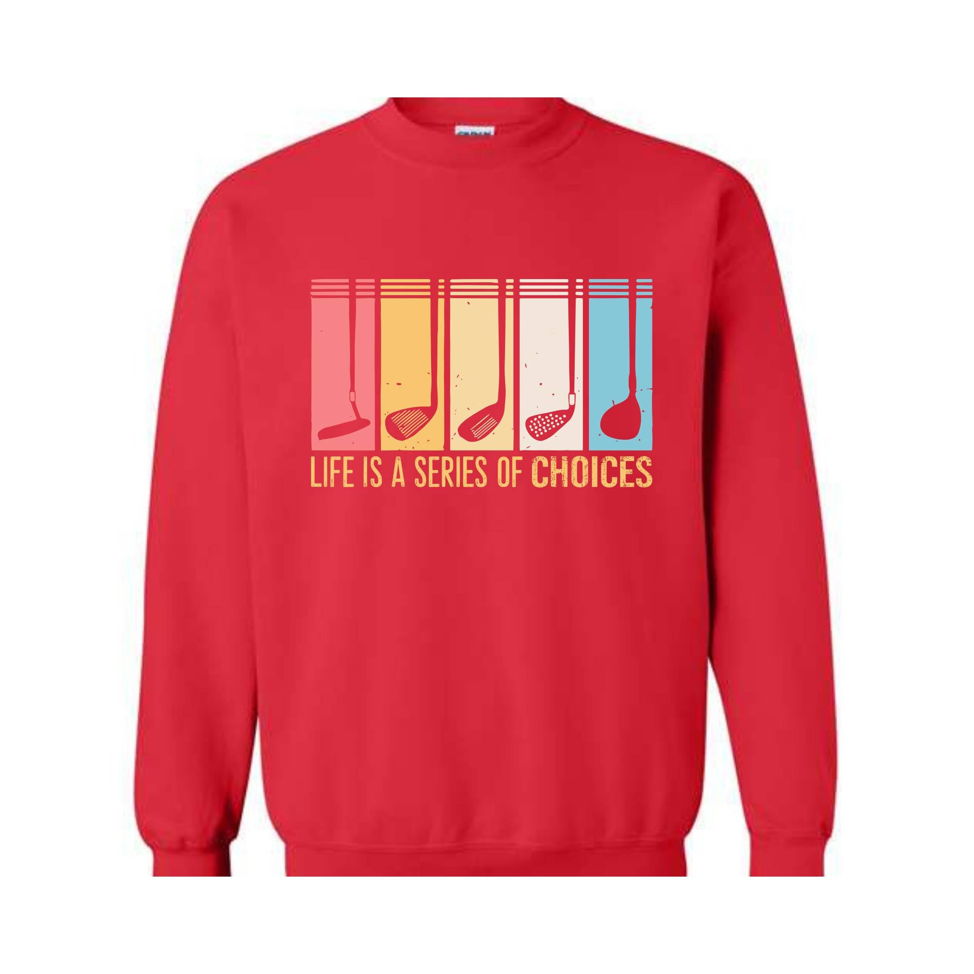 Life Is A Series Of Choices Sweatshirt, Gifts For Golfers, Dad Gifts