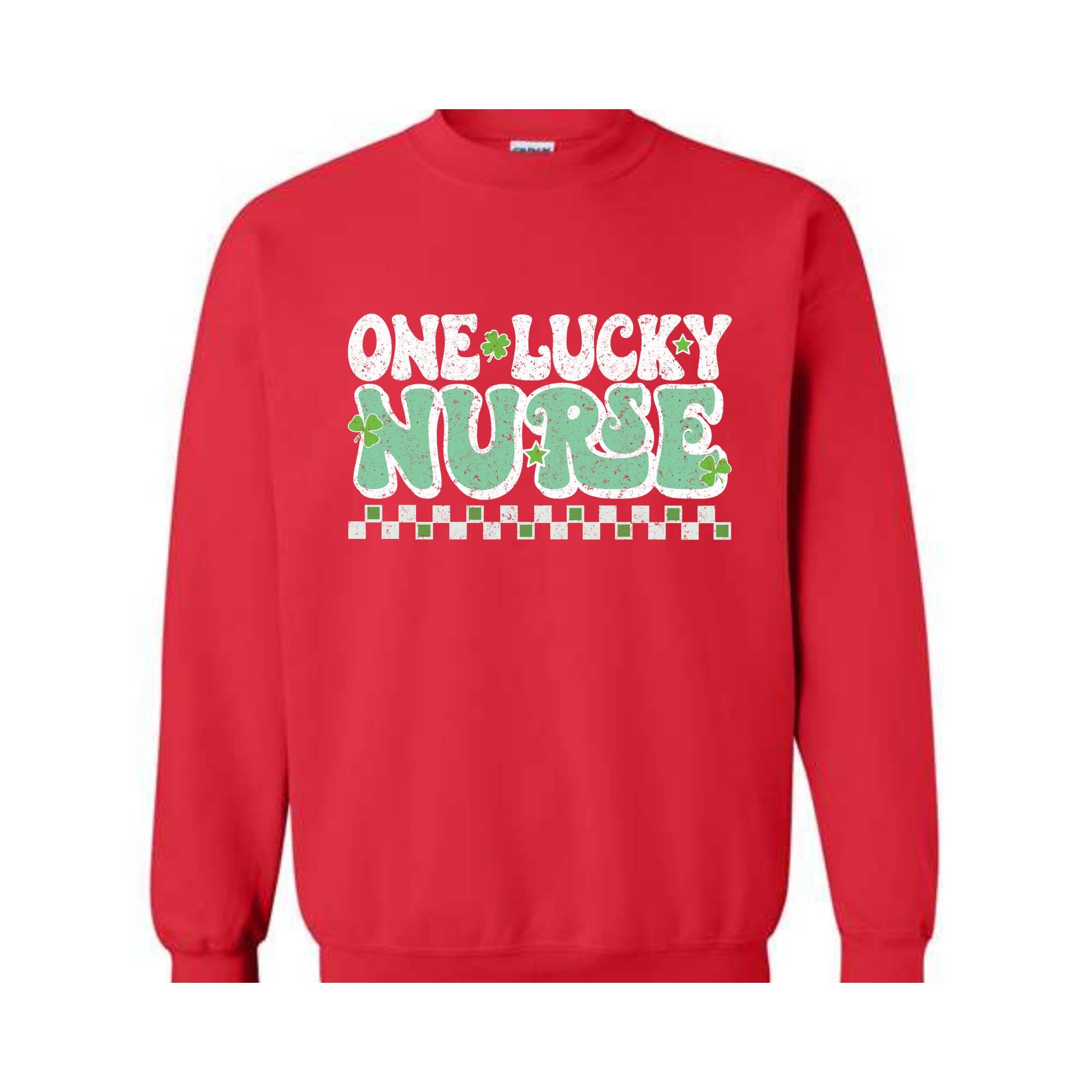 One Lucky Nurse Sweatshirt, Lucky Sweatshirt, Irish Day Sweatshirt, Nurse Sweatshirt, Shamrock Sweatshirt, Nurse St Patrick Gift