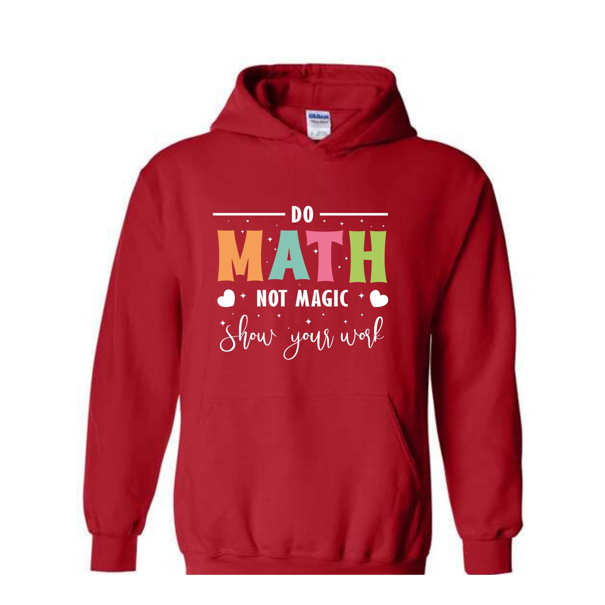 Do Math Not Magic Hoodie, Math Teacher Sweatshirt, Funny Math Sweatshirt, Gift for Math Lover, Math Teacher Gift, Back To School Shirt