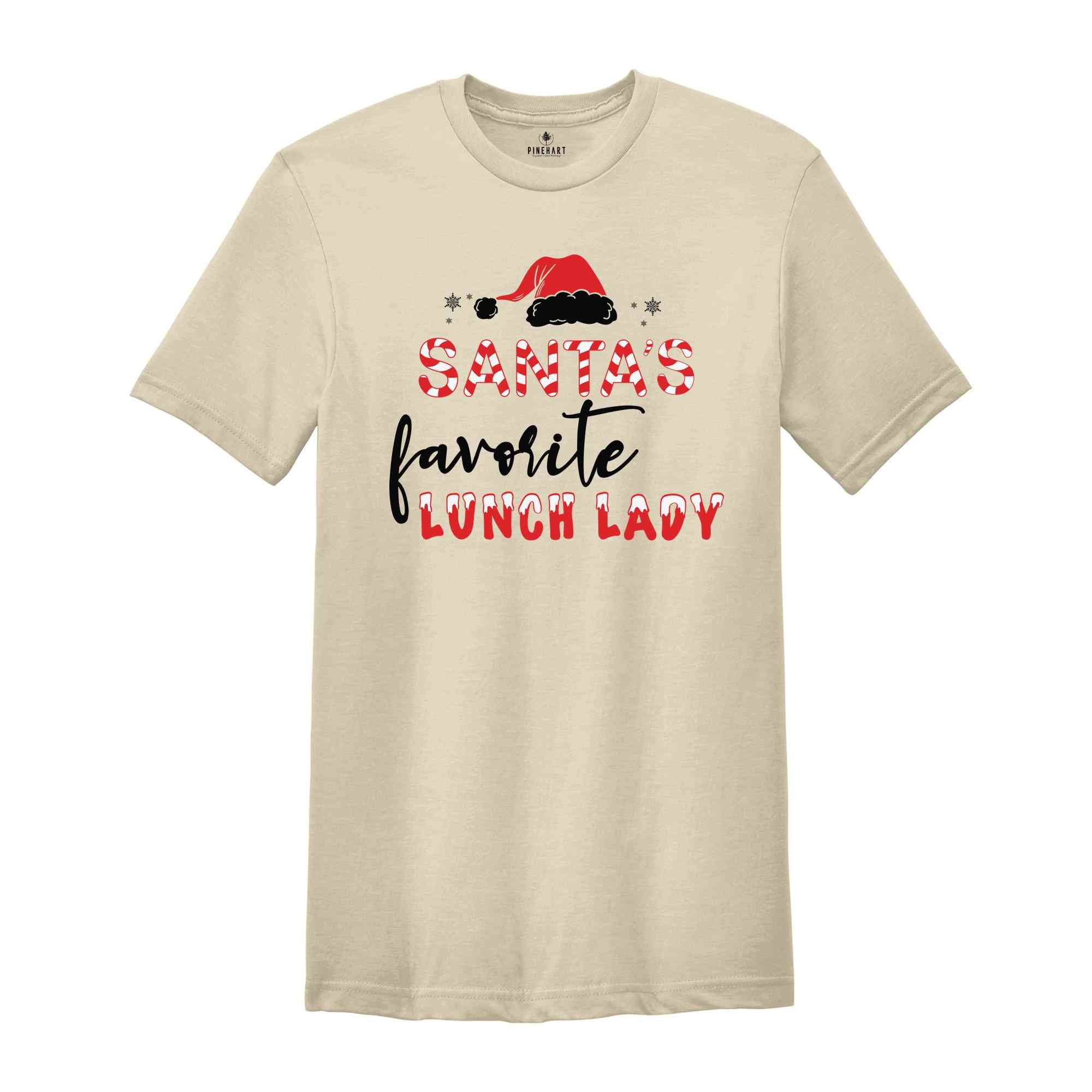 Santa's Favorite Lunch Lady Shirt, Funny Christmas Shirt, Womens Christmas Shirt, Gift For Her, Christmas Party Shirt, Xmas Shirt, New Year