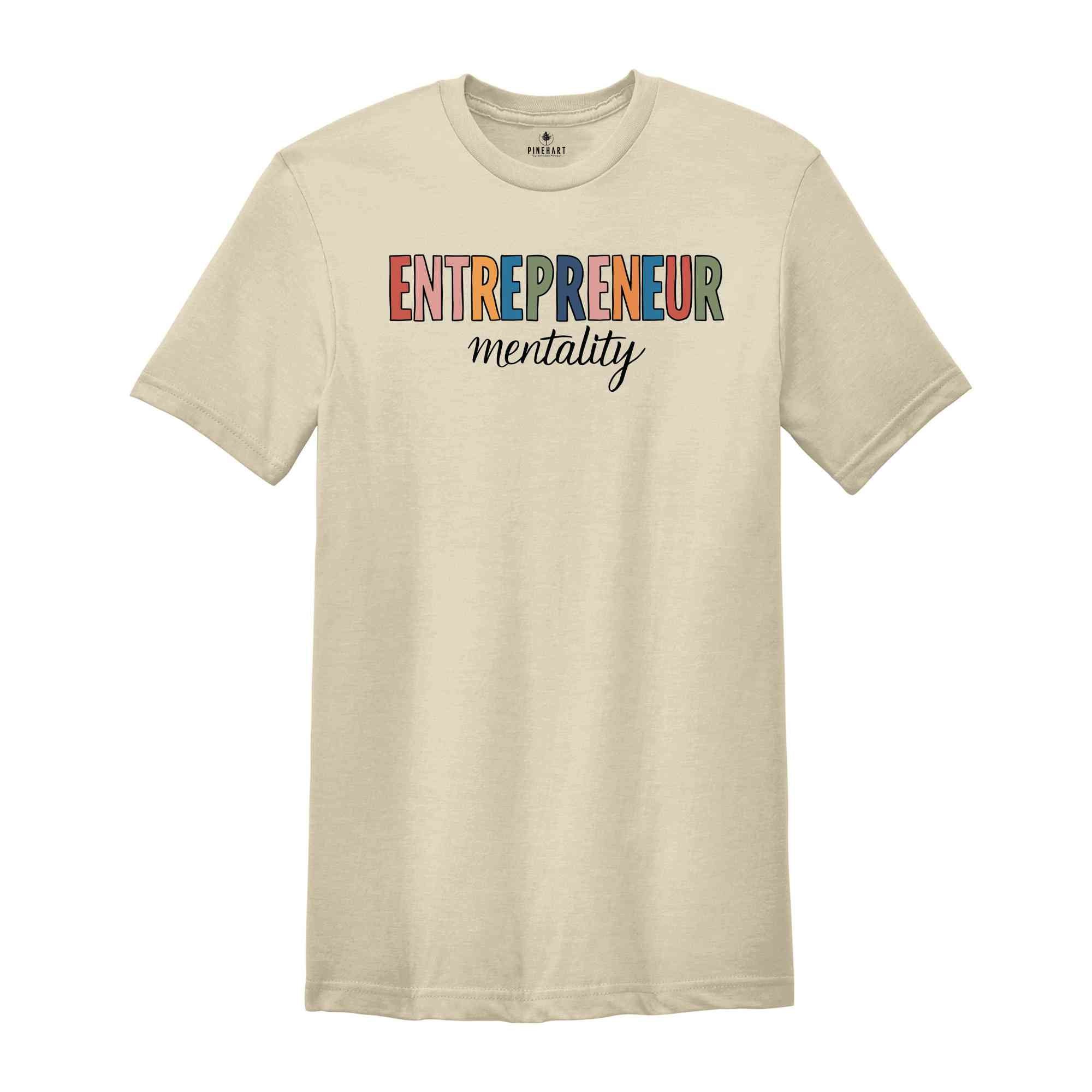 Entrepreneur Mentality T-Shirt, Minimalist Motivational Shirt, Small Business Owners Shirt, Gift for Best Friend