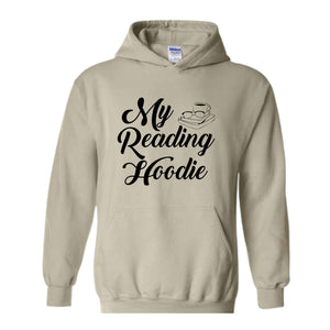 My Reading Hoodie, Cute Teacher Sweatshirt, Bookish Sweatshirt, Bookworm Hoodie, Gift for Readers, Librarian Hoodie