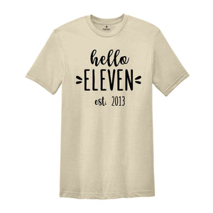 Hello Eleven Est 2013 Shirt, 11th Birthday T-Shirt, 11th Birthday Gift for Girls, Eleventh B-Day Shirt, Girl Birthday Party Shirt, Bday Gift