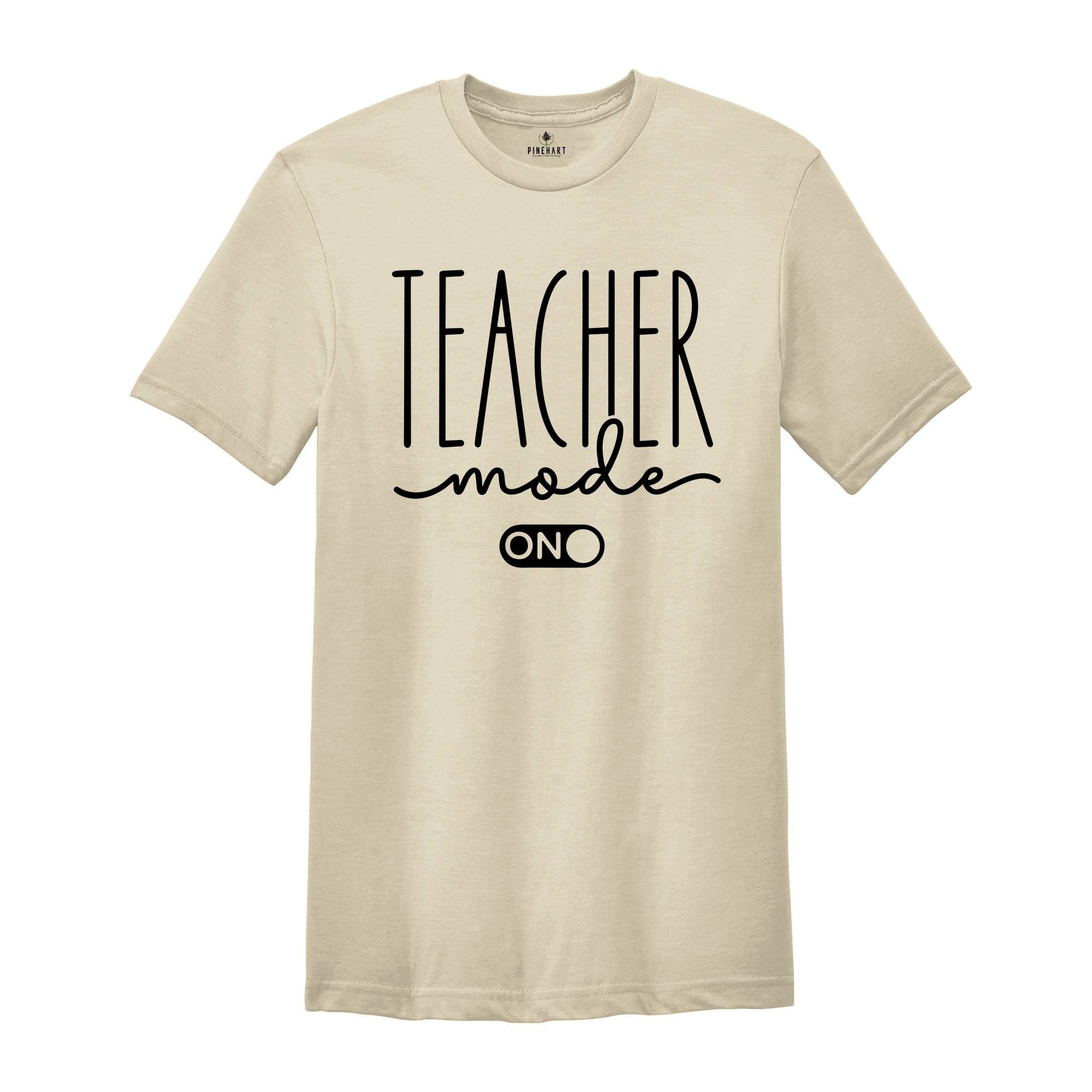 Teacher Mode Shirt, Teacher Mode On Shirt, Back To School Shirt, Teacher Gift, Teacher Shirt, Teacher Appreciation, First Day of School Tee