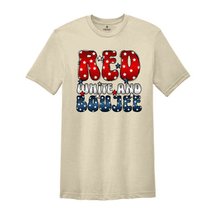 Red White And Boujee Shirt, Patriotic Shirt, Independence Day Shirt, 4th Of July Shirt, Retro America Shirt