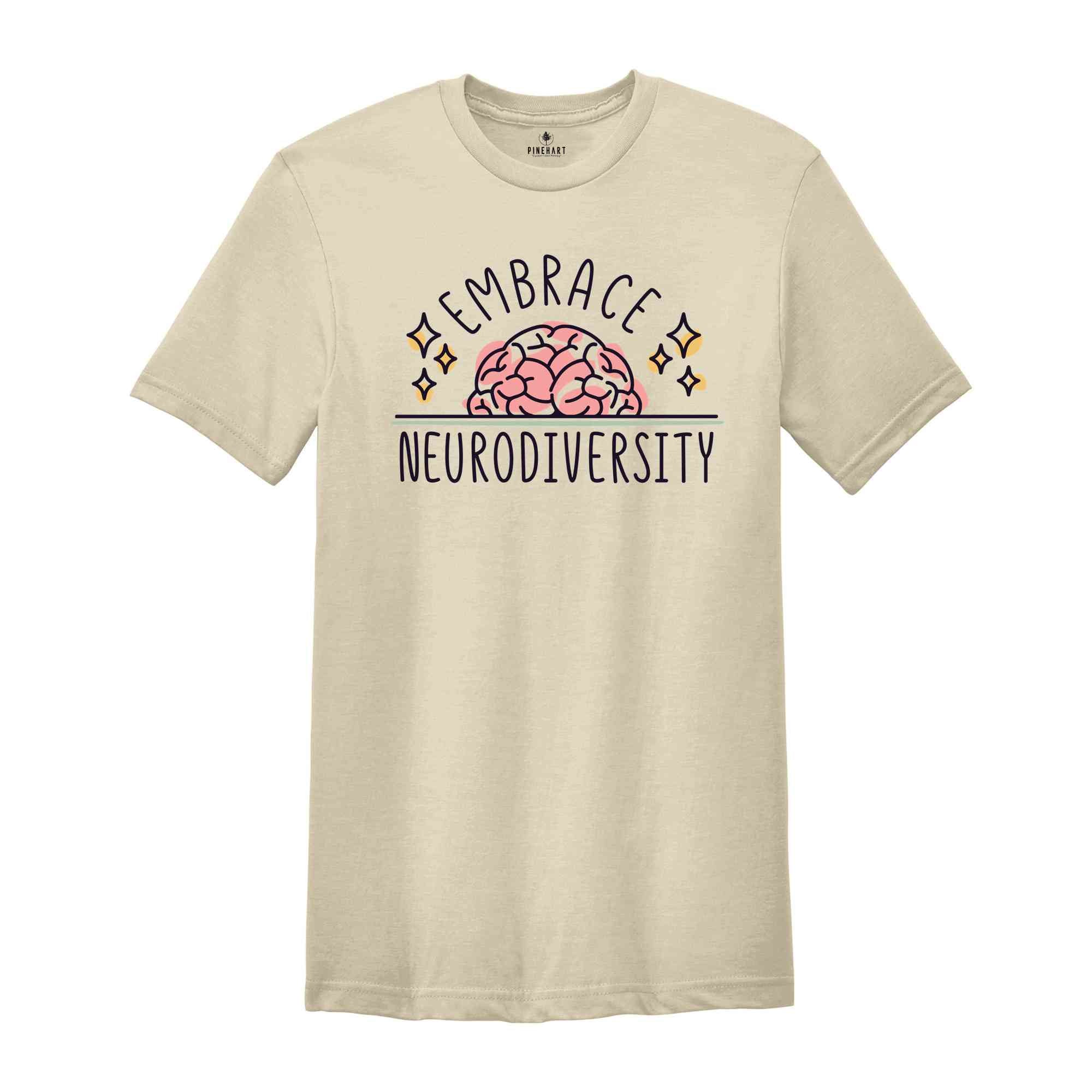 Embrace Neurodiversity Shirt, Autism, Neurodiversity Shirt, Mental Health Shirt, Autism Shirt, ADHD Shirt, Autism Awareness, Anxiety Shirt