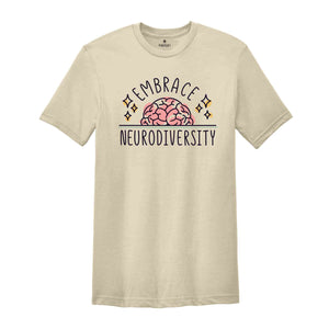 Embrace Neurodiversity Shirt, Autism, Neurodiversity Shirt, Mental Health Shirt, Autism Shirt, ADHD Shirt, Autism Awareness, Anxiety Shirt