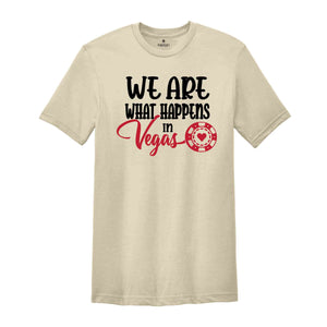 We are what happens in Vegas,Las Vegas T-Shirt,Nevada Shirt, Las Vegas,Girls Vegas Trip Shirt ,Vegas Shirt,Las Vegas Shirt,Casino Tee