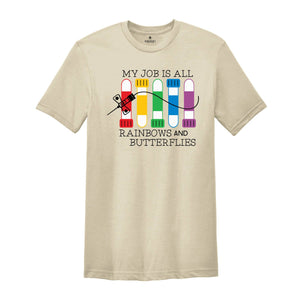 My Job İs All Rainbows and Butterflies Shirt, Lab Tech, Vein Whisperer, Phlebotomist Gift, Butterfly Needle Tee