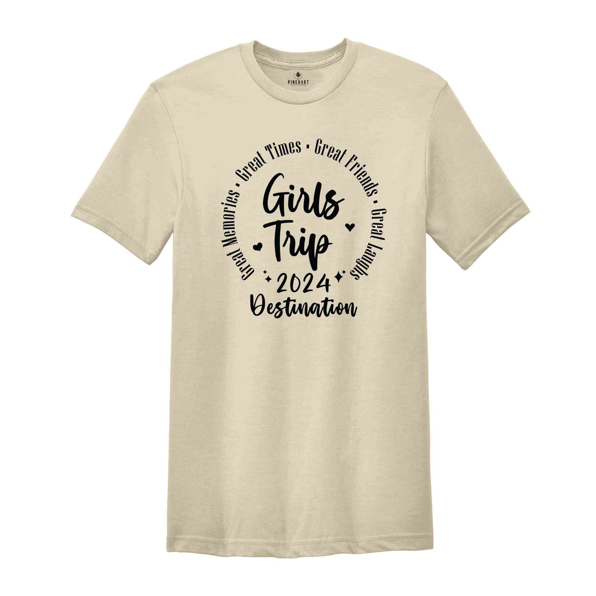 Custom Destination Girls Trip 2024 Shirt, Girls Travel Shirt, Girls Vacation Shirt, Personalized Women Travel Shirt, Girls Holiday Shirt