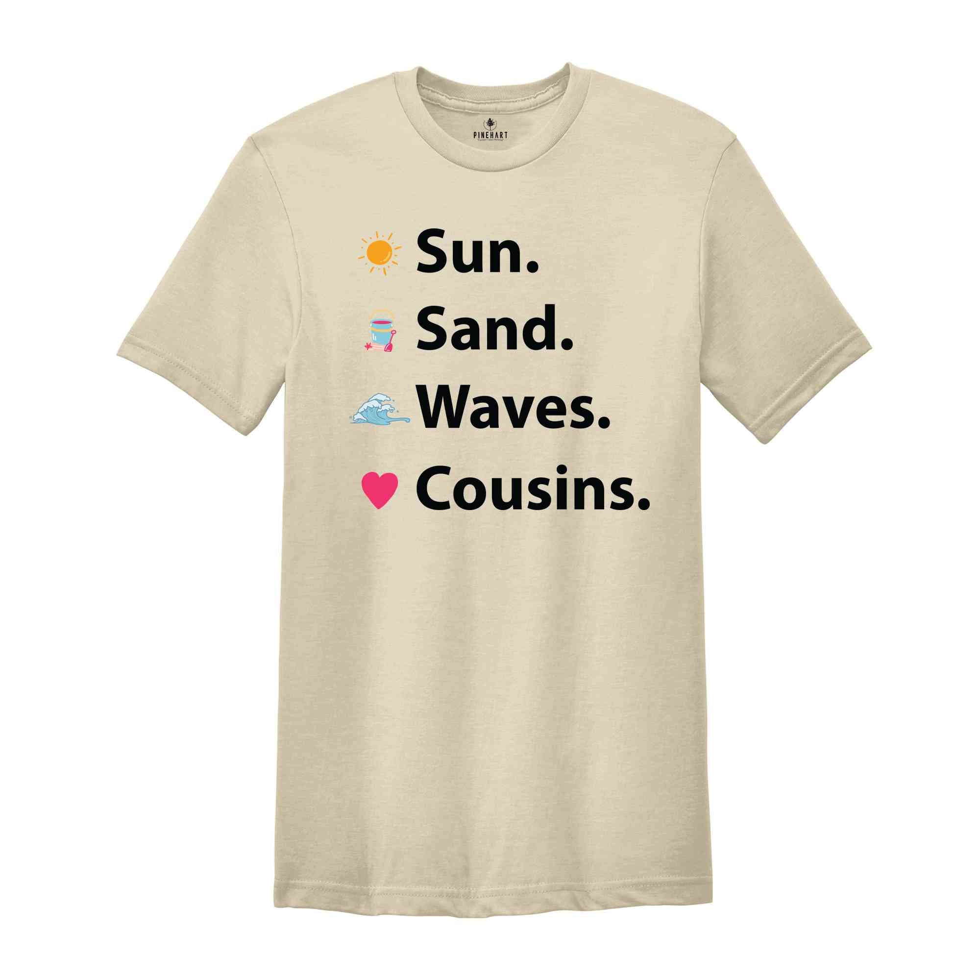 Sun Sand Waves Cousins T-Shirt, Summer Vacation Funny Shirt, Cousins Crew Matching Shirts, Beach Lovers T-Shirt