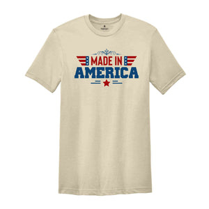 Made In America Shirt, American Patriotic Shirt, Fourty Of July Shirt, Independence Day Shirt, America Lover Shirt