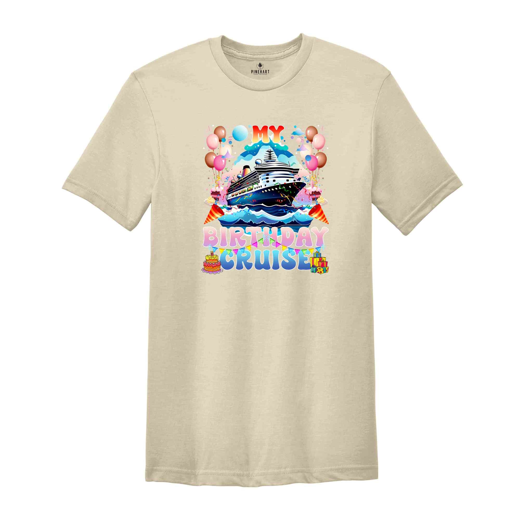 My Birthday Cruise, Birthday Cruise Shirt, Birthday Shirt, Birthday Gift Shirt, Birthday Cruise Tshirt, Birthday Vacay Tee, Cruise Travel