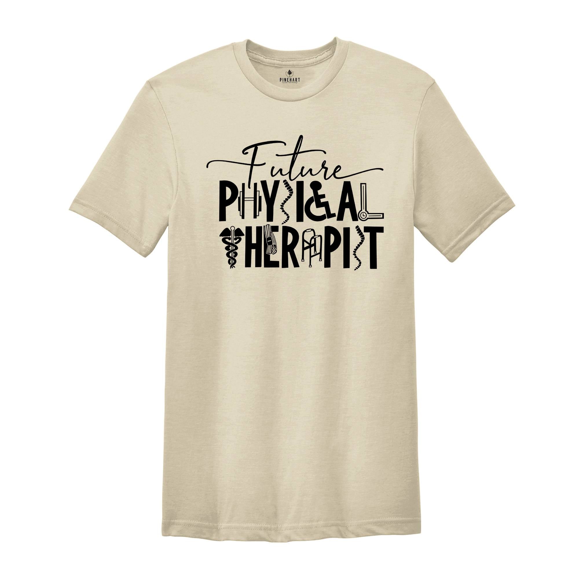 Future Physical Therapy Shirt, Physical Therapist Assistant, Pediatric Physical Therapist Shirt, Physical Therapy Gift