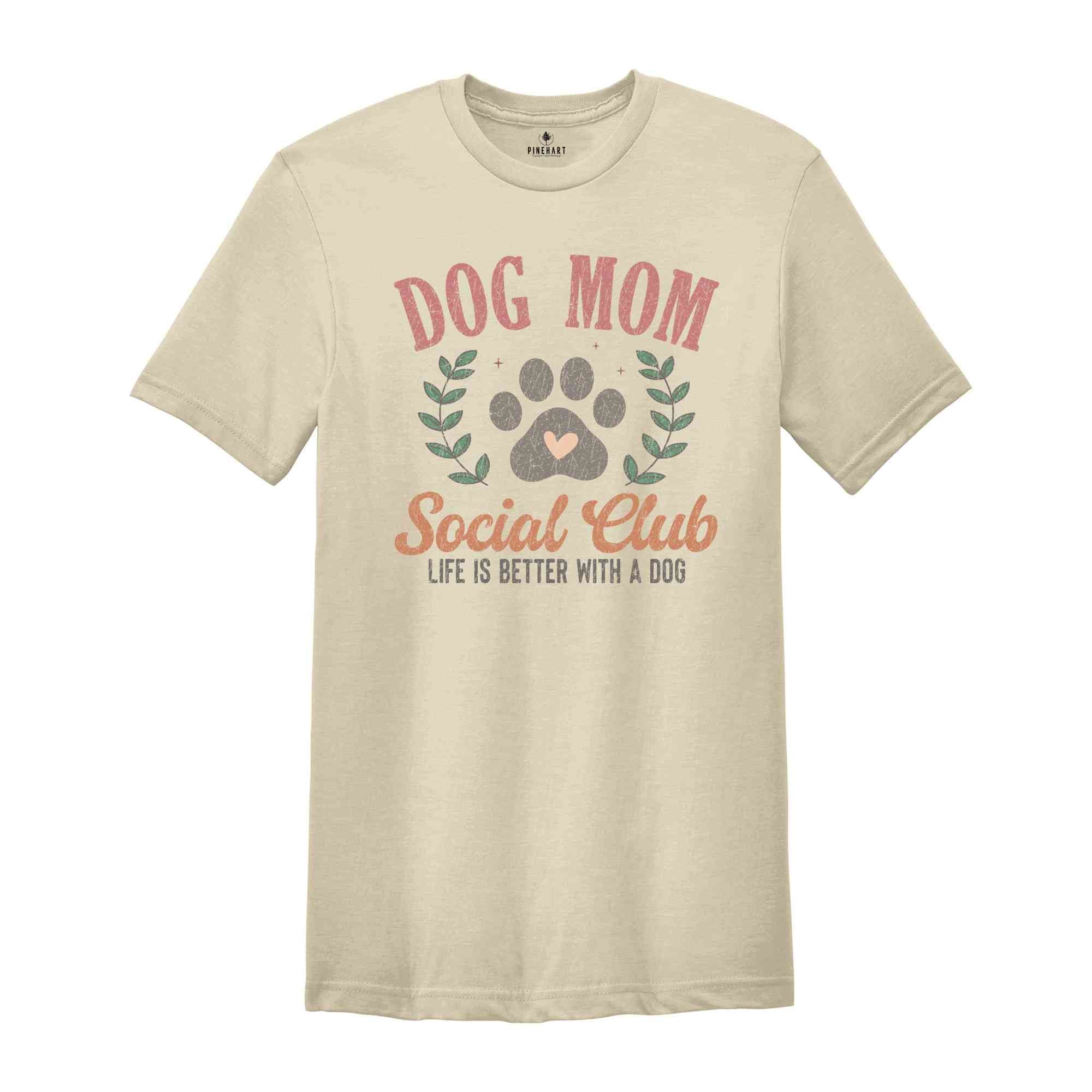 Dog Mom Social Club Shirt, Dog Mom Shirt, Dog Mama Shirt, Cute Dog Mom Shirt, Dog Owner Shirt, Dog Lover Shirt, Dog Shirt, Funny Mom Shirt