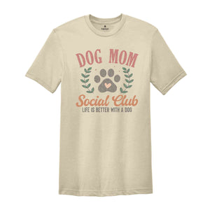 Dog Mom Social Club Shirt, Dog Mom Shirt, Dog Mama Shirt, Cute Dog Mom Shirt, Dog Owner Shirt, Dog Lover Shirt, Dog Shirt, Funny Mom Shirt