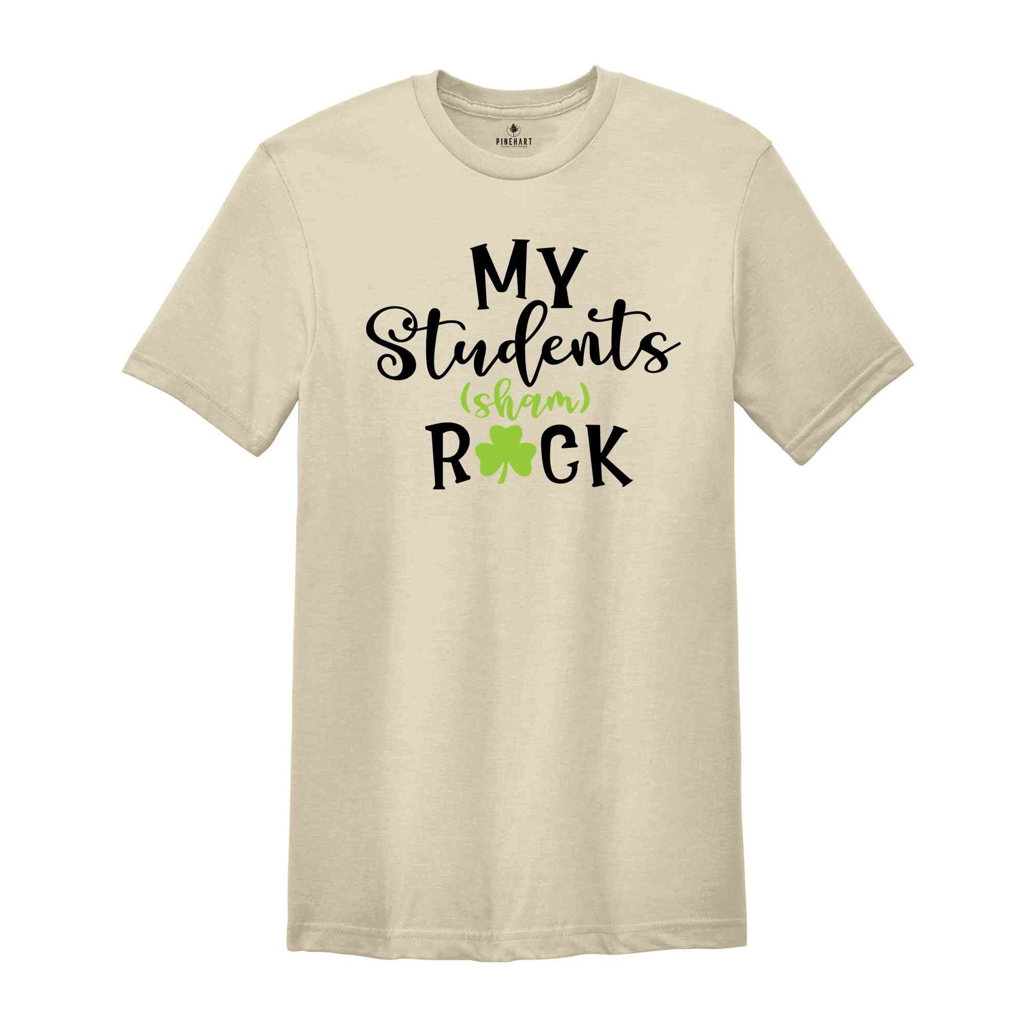 My Student's Sham Rock Shirt, St. Patricks Day Teacher Tee, St. Pattys Day Teacher Tshirt, ST. Patricks Day Teacher Shirt