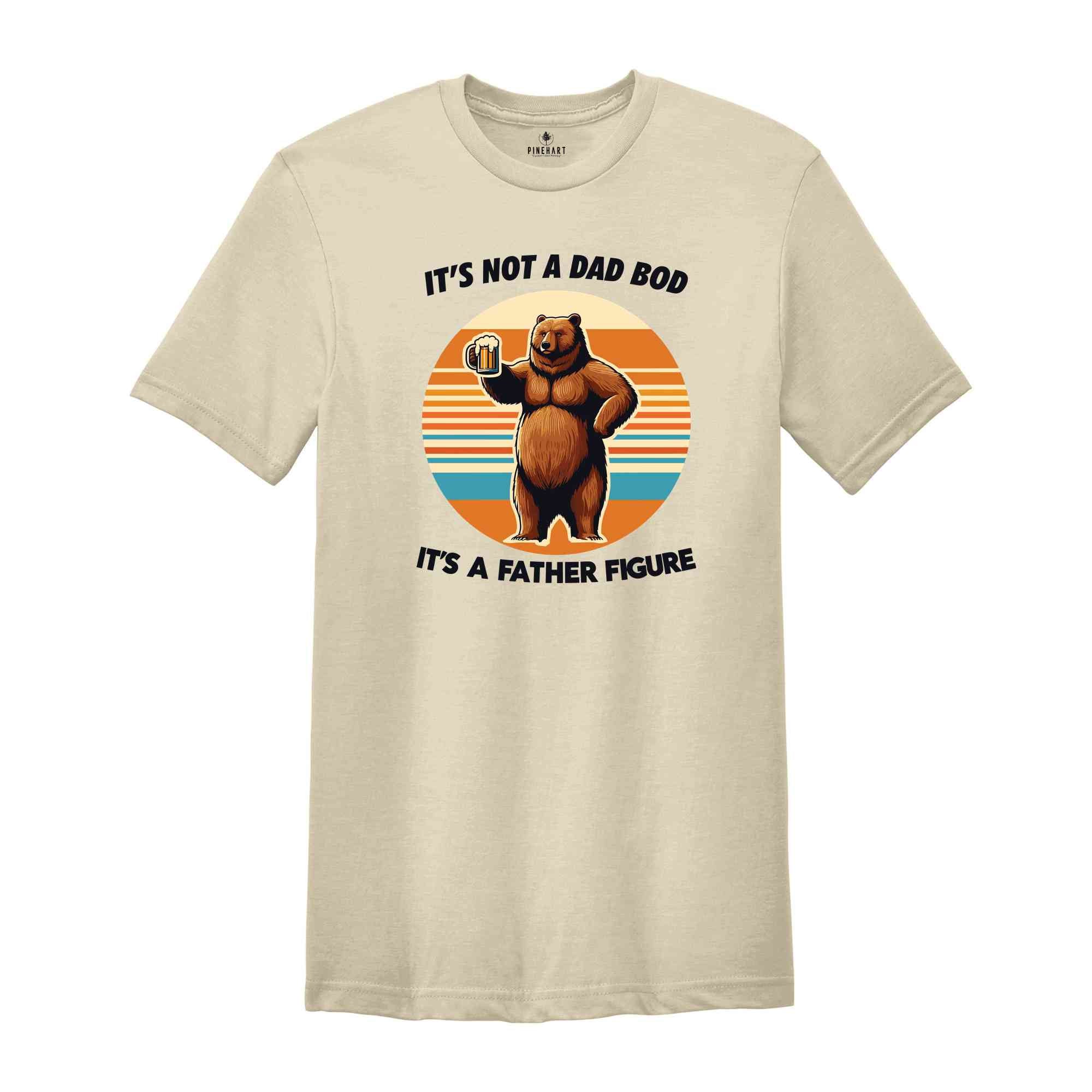 It's Not A Dad Bod It's A Father Figure Shirt, Funny Dad Shirt, Father's Day Shirt, Father's Day Gift, Funny Father's Day Shirt