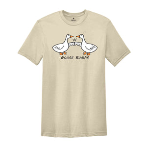 Goose Bumps Shirt, Silly Goose T-Shirt, Funny Goose Outfit, Goose Lover Tee, Goose Couple Shirt, Sarcastic Goose Gifts